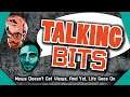 Talking Bits - News Doesn't Get Views, And Yet, Life Goes On