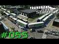 Transport Fever S6 #055 - Verkehrschaos in Aschaffenburg [Gameplay German Deutsch]