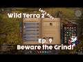 Wild Terra 2 - Ep. 9 [Let's Play] - Beware the Grind!