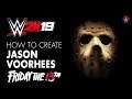 WWE 2K19 | How to make Jason Voorhees