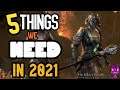 5 Things ESO NEEDS in 2021| Elder Scrolls Online, Gates of Oblivion