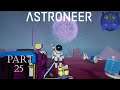 Astroneer Gameplay with Ken Part 25
