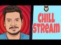 Chill Stream !! Live on தமிழ் | Tamilgaming | ReaperGaming-தமிழ்