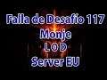 Diablo 3 Falla de desafío 117 server EU: Monje LOD Ola de luz?