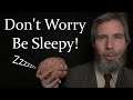 Don't Worry Be Sleepy | Don't Worry Be Happy Reimagined ASMR Style