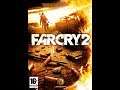 Far Cry 2 часть 2 застряли в начале(