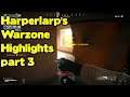 Harperlarp's Warzone Highlights and Funny Moments 3