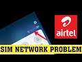 How To Fix Airtel SIM Network Not Showing Problem || Fix Airtel SIM Network Signal Not Showing Error