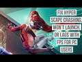 How to fix Hyper Scape crashing, won't launch, or lags with FPS drops for pc users