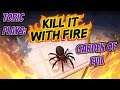 Kill It With Fire | Garden of Evil | Toric's Take on Spooders