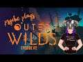 Outer Wilds First Playthrough - Episode 2 | Time Loops & Things
