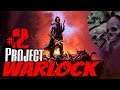 КАНАЛИЗАЦИЯ►Project Warlock►ПОДЗЕМЕЛЬЯ#2(GamePlay)