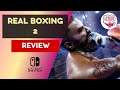 Real Boxing 2 Nintendo Switch Review | Sports Action Simulation