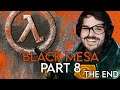 Scuftmez Plays | Black Mesa | Part 8 | THE END