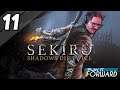 Sekiro: Shadows Die Twice Ep11 || Play it Forward