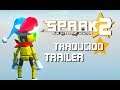 Spark 2 Traducido Trailer (Descarga e Instalacion)