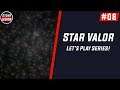 Star Valor - Part 8 - Apparently I do have an O.C.D. Issue...