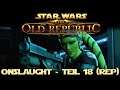 SWTOR ✨LETS PLAY | Onslaught #18 [REP/DE]