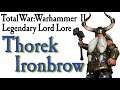 Thorek Ironbrow Lore TW: Warhammer