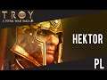 Total War Saga: Troy - Hektor #4 - PL