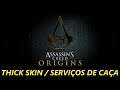 Assassin's Creed Origins - Thick Skin / Serviços de Caça - 46