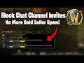 Block Chat Channel Invites (Stop Gold Seller Spam) - WoW Classic
