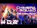 Chimera Squad - Detonado #02