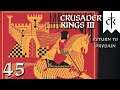 Crusader Kings III: Return to Prydain — Part 45 - On Crusade!