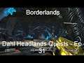 Dahl Headlands Quests - Borderlands GOTY [Ep 31]