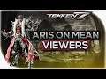 Daily FGC: Tekken 7 Plays: Aris on mean viewers