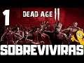 DEAD AGE 2 Gameplay Español 💥Ep 1 NUEVO SUPERVIVENCIA ZOMBIE💥