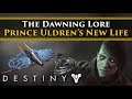 Destiny 2 Lore - The Dawning for Prince Uldren & his ghost. Kindness to a stranger.