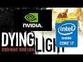 Dying Light | GTX 1060 3GB | I7 4790 | 16GB RAM