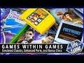 Games Within Games - Emulated Classics, Enhanced Ports, and Bonus Discs / MY LIFE IN GAMING