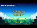 I'm Not A Lumberjack, but I'm trying - Stardew Valley - 100 days - #16