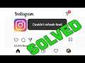 Instagram couldn't Refresh Feed Error Problem Solved