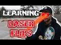 LEARNING LASER FLIPS!!! - CONSISTENT PERSISTENCE //EP 5