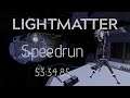 Lightmatter: Speed Run: 53:34.85