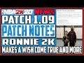 NBA 2K20 PATCH 1.09 PATCH NOTES - RONNIE AND 2K MAKE A WISH COME TRUE - NBA 2K20 NEWS