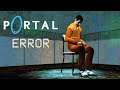 Portal: Error (Mod) | PC | Full Game [4K 60ᶠᵖˢ]