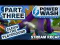 PowerWash Simulator | Part Three | Clean the Playground | Stream Recap