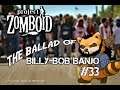 Project Zomboid The Ballad of Bill Bob Banjo 33