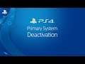 PS4 Primary System Deactivation