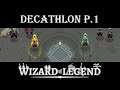 The Decathlon - Part 1 - Wizard of Legend
