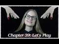The Legend of the Blood Mages - Chapter 39: Let's Play