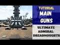 Ultimate Admiral: Dreadnoughts - Main Guns - Quick Tutorials
