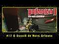 Wolfenstein II: The New Colossus (PC) #17 O Dossiê de Nova Orleans | PT-BR