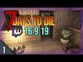 7 Days to Die Stream part 1 (16.9.19 7D2D Alpha 17.4 Gameplay)
