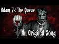 Adam Vs The Queue - A Darkest Dungeon Original Song