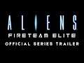 Aliens: Fireteam Elite Series Official Announcement Trailer